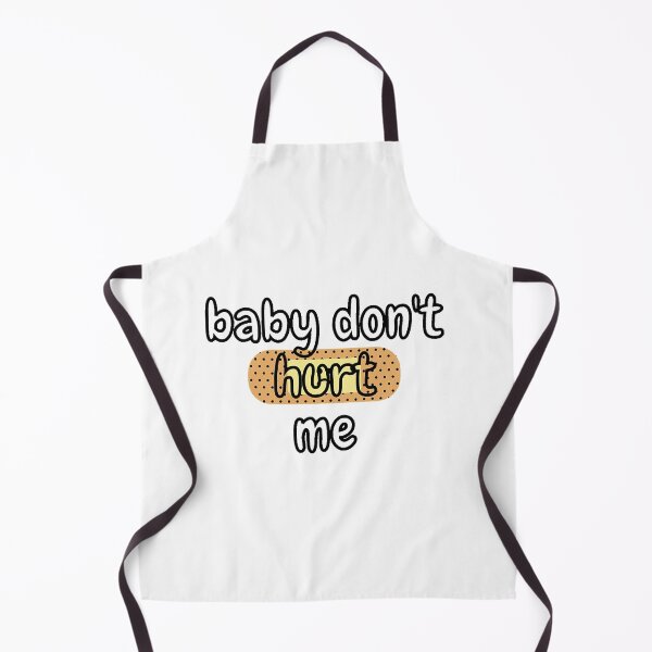 Item preview, baby don_t hurt me designed and sold by heckcarminas.