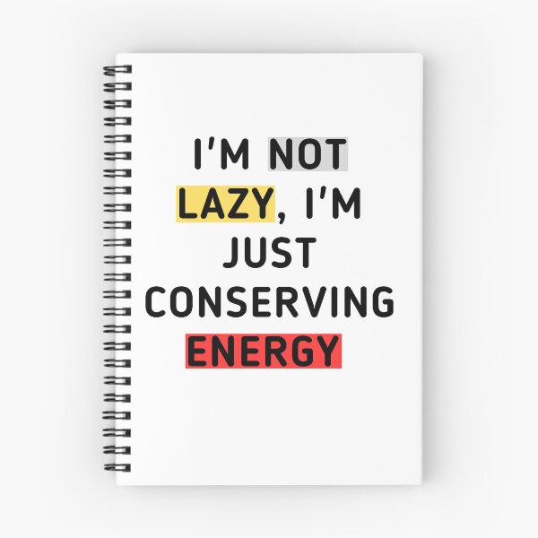Item preview, I'm not lazy, I'm just conserving energy  designed and sold by Adilessayeh.