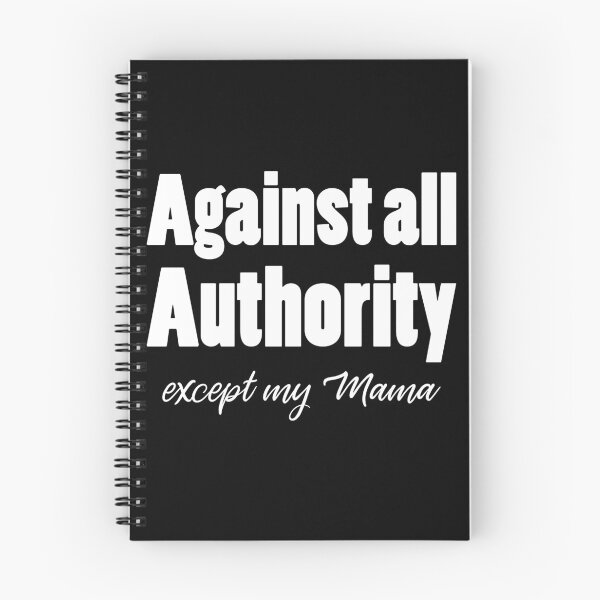 Item preview, Against all authority Except my Mama designed and sold by idjy.