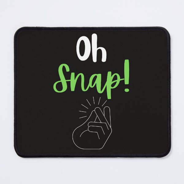 Item preview, Oh Snap Design designed and sold by JAMTEESHOP.