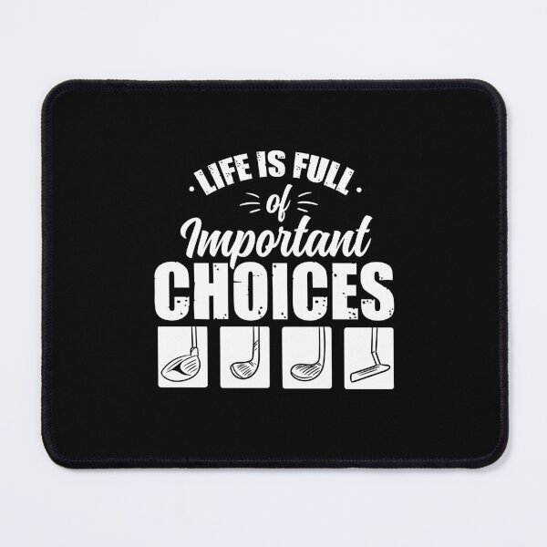 Item preview, Life Is Full Of Important Choices Golf Golfing  designed and sold by Pubi.
