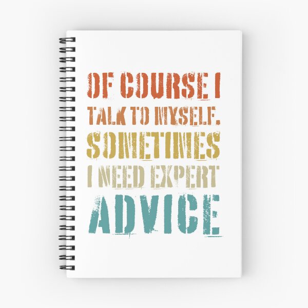 Item preview, Of course I talk to myself, sometimes I need expert advice designed and sold by Mirksaz-designs.