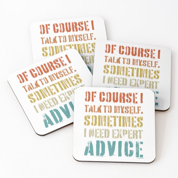 Item preview, Of course I talk to myself, sometimes I need expert advice designed and sold by Mirksaz-designs.