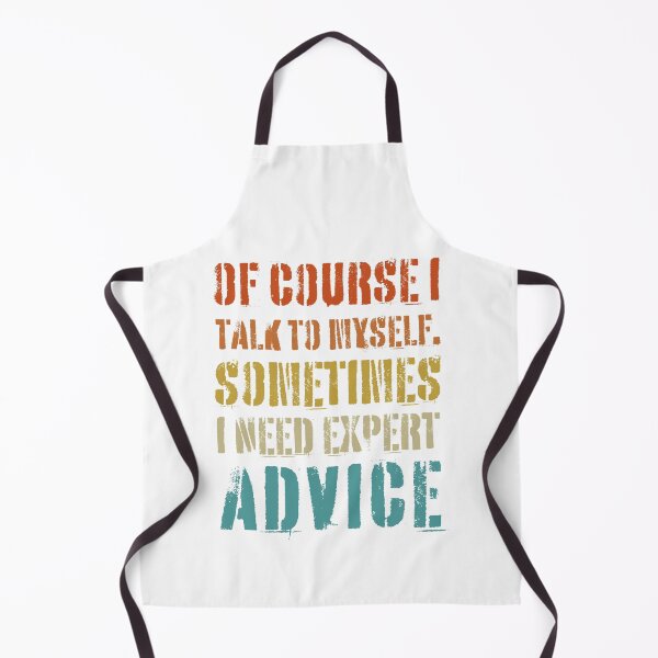 Item preview, Of course I talk to myself, sometimes I need expert advice designed and sold by Mirksaz-designs.