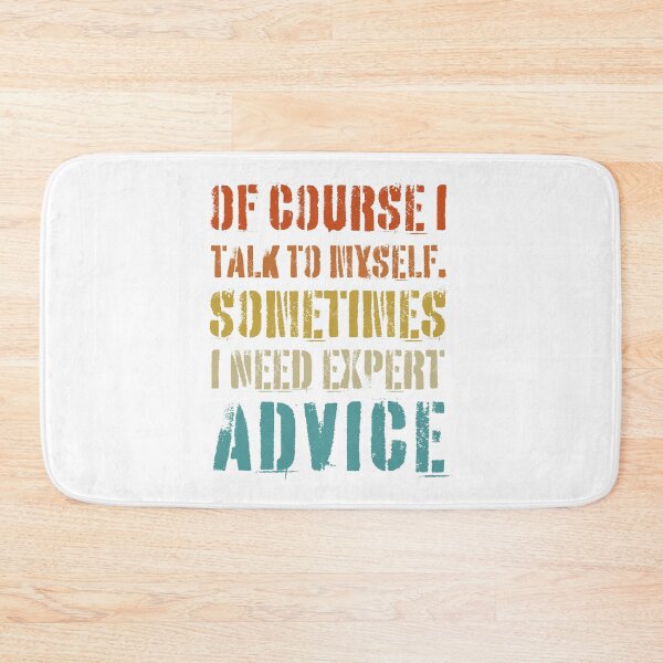 Item preview, Of course I talk to myself, sometimes I need expert advice designed and sold by Mirksaz-designs.