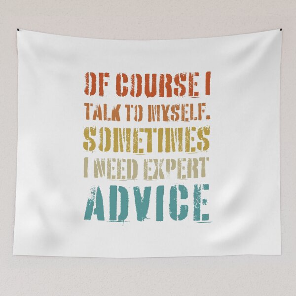 Item preview, Of course I talk to myself, sometimes I need expert advice designed and sold by Mirksaz-designs.