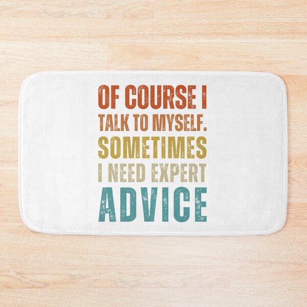 Item preview, Of course I talk to myself, sometimes I need expert advice designed and sold by Mirksaz-designs.