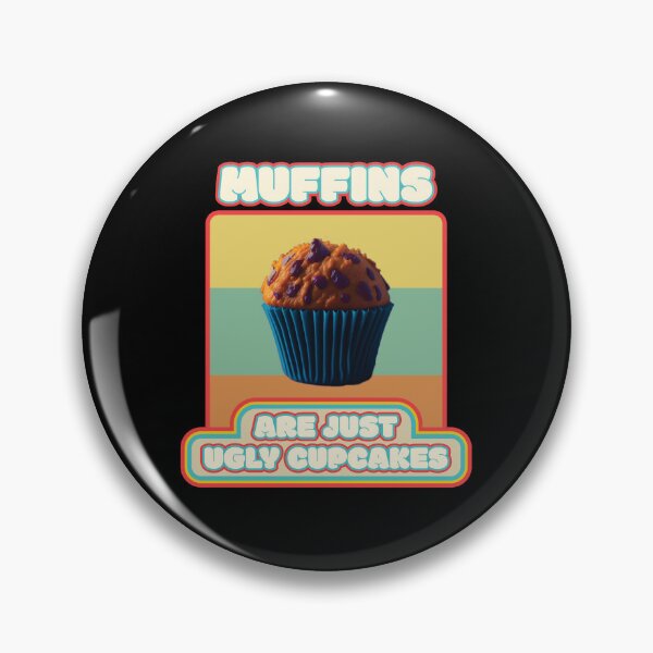 Item preview, Muffins Are Just Ugly Cupcakes Blueberry Muffin Funny Baking Quote Ver6 designed and sold by thecatcouch.