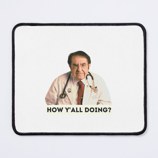 Item preview, Dr Now How y'all doing, Original Willow Days designed and sold by avit1.
