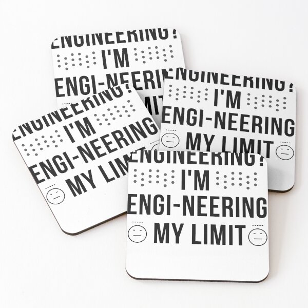 Item preview, Engineering? I'm engi-nearing my limit  designed and sold by fattim3.