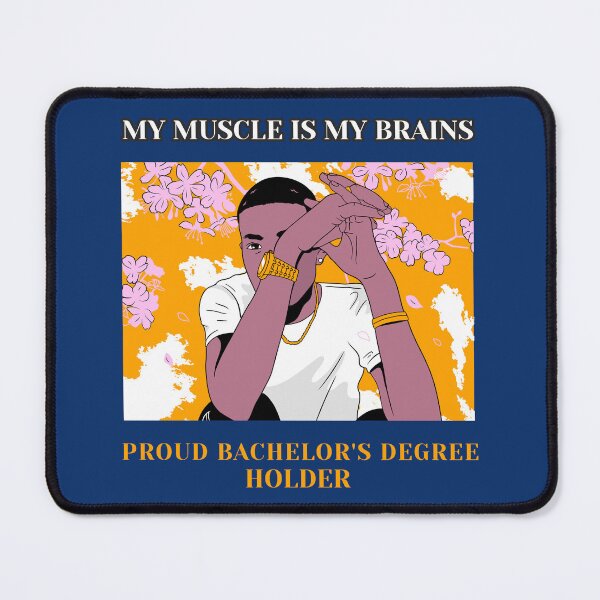 Item preview, My Muscle Is My Brains: Proud Black Bachelor’s Degree Holder designed and sold by Winter--Flowers.