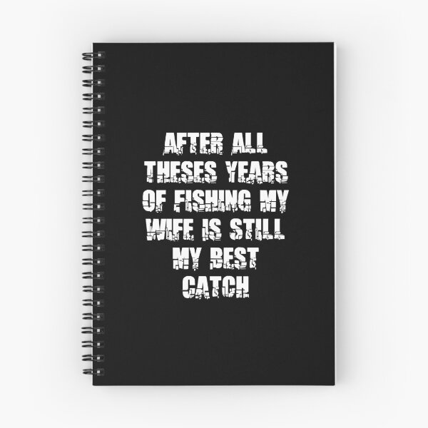 Item preview, After All Theses Years Of Fishing My Wife Is Still My Best Catch designed and sold by Akimatax ✯✯✯✯✯.