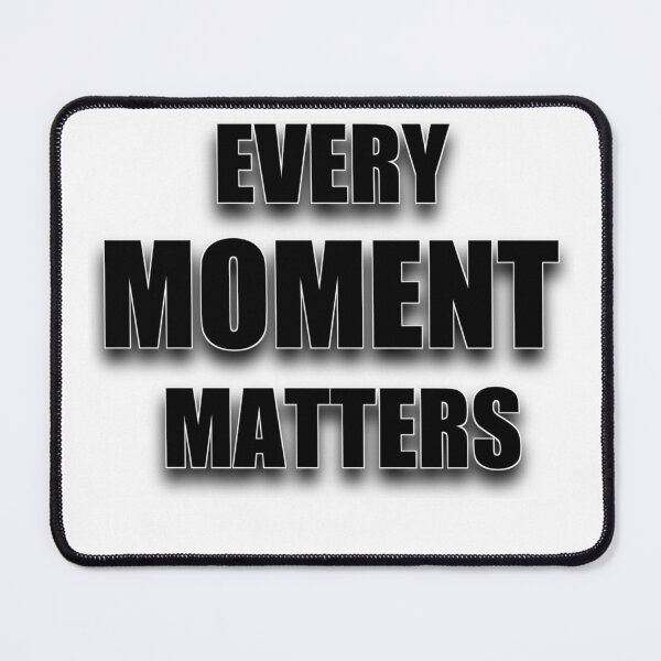 Item preview, Every moment matters designed and sold by malkeetart.