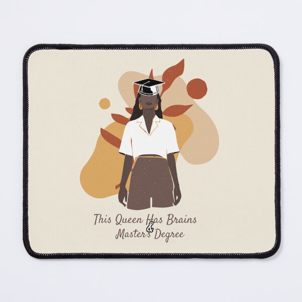 Item preview, This Queen Has Brains Black Master’s Degree Holder designed and sold by Winter--Flowers.