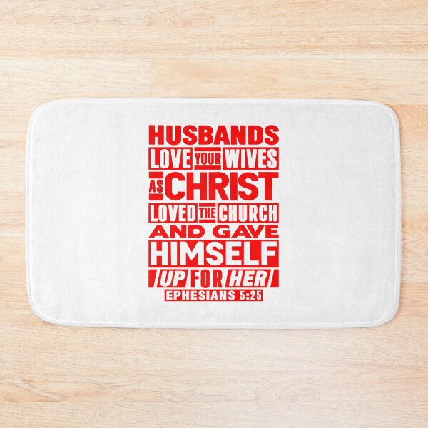 Item preview, Ephesians 5:25 Husbands Love Your Wives As Christ Loved The Church designed and sold by plushism.
