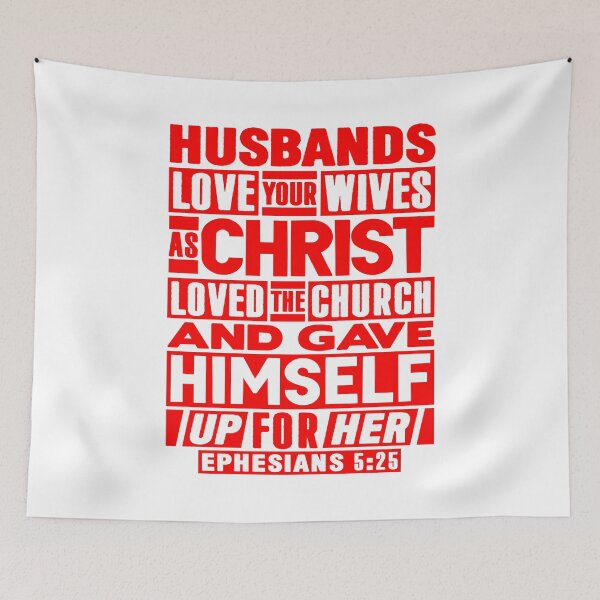 Item preview, Ephesians 5:25 Husbands Love Your Wives As Christ Loved The Church designed and sold by plushism.