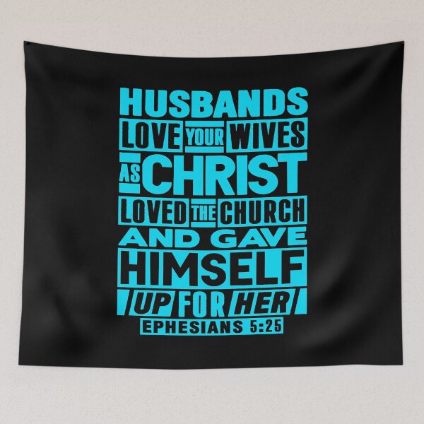 Item preview, Ephesians 5:25 Husbands Love Your Wives As Christ Loved The Church designed and sold by plushism.