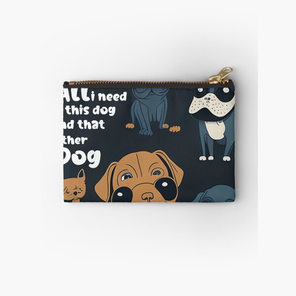 Item preview, All i need is this dog and that other dog: Discover the Canine Connection, Smiles Galore designed and sold by Paolospresent.
