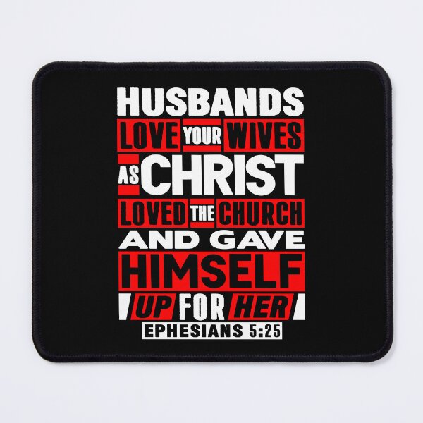 Item preview, Ephesians 5:25 Husbands Love Your Wives As Christ Loved The Church designed and sold by plushism.