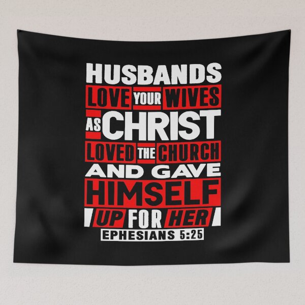 Item preview, Ephesians 5:25 Husbands Love Your Wives As Christ Loved The Church designed and sold by plushism.