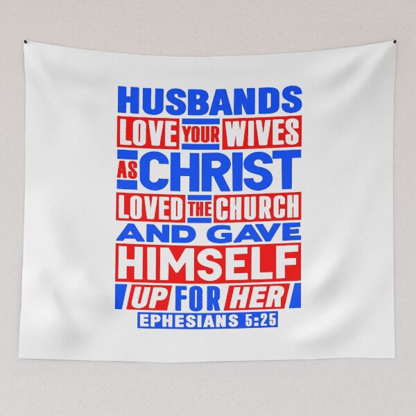 Item preview, Ephesians 5:25 Husbands Love Your Wives As Christ Loved The Church designed and sold by plushism.
