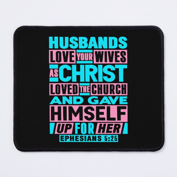 Item preview, Ephesians 5:25 Husbands Love Your Wives As Christ Loved The Church designed and sold by plushism.