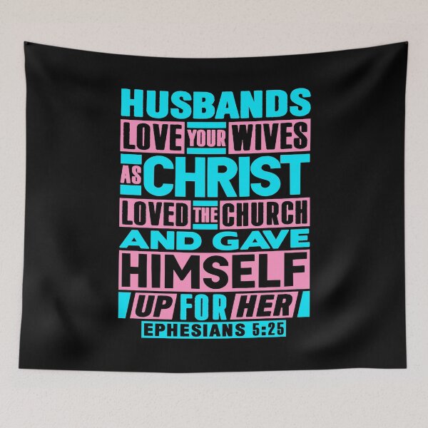 Item preview, Ephesians 5:25 Husbands Love Your Wives As Christ Loved The Church designed and sold by plushism.