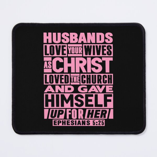 Item preview, Ephesians 5:25 Husbands Love Your Wives As Christ Loved The Church designed and sold by plushism.