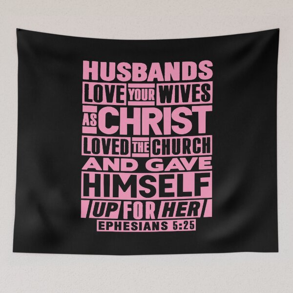 Item preview, Ephesians 5:25 Husbands Love Your Wives As Christ Loved The Church designed and sold by plushism.