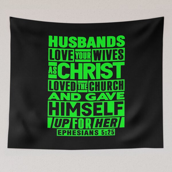 Item preview, Ephesians 5:25 Husbands Love Your Wives As Christ Loved The Church designed and sold by plushism.