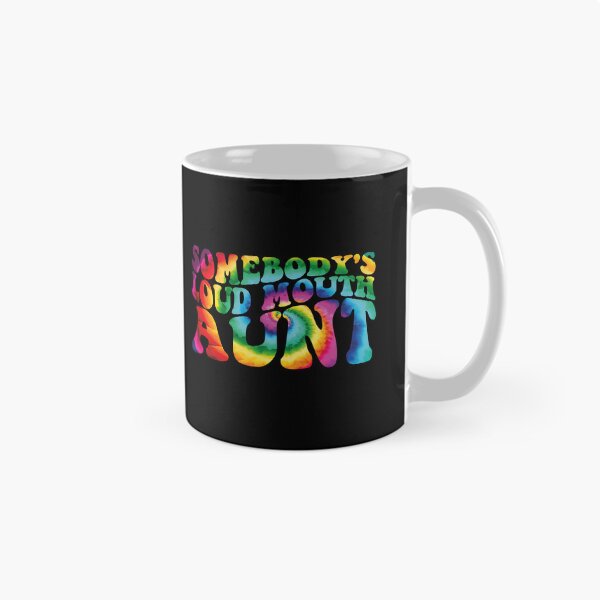 Item preview, Somebody's loud mouth aunt Funny tie dye Groovy Aunt Saying Auntie  designed and sold by MotivaChic.
