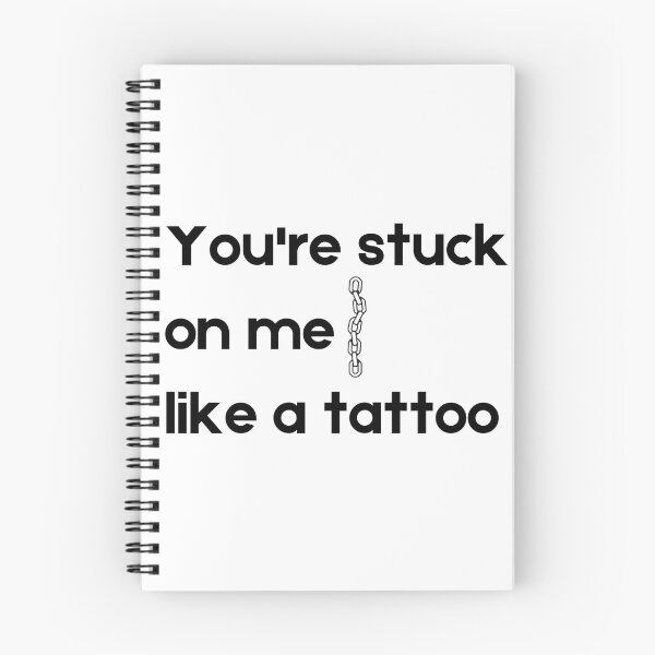 Item preview, You're stuck on me like a tattoo designed and sold by MyStickeroonies.