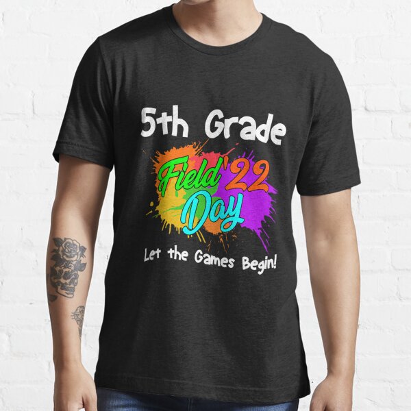 "5th Grade Field Day 2022 Let The Games Begin 5th Grade SQUAD" Tshirt
