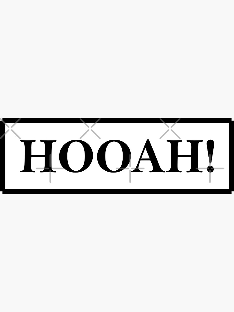 "Hooah!" Sticker for Sale by TrulyRested Redbubble