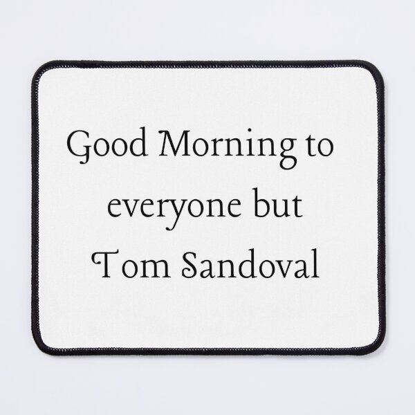 Item preview, Good Morning Vanderpump Scandoval Funny Quote designed and sold by Zaddie A.