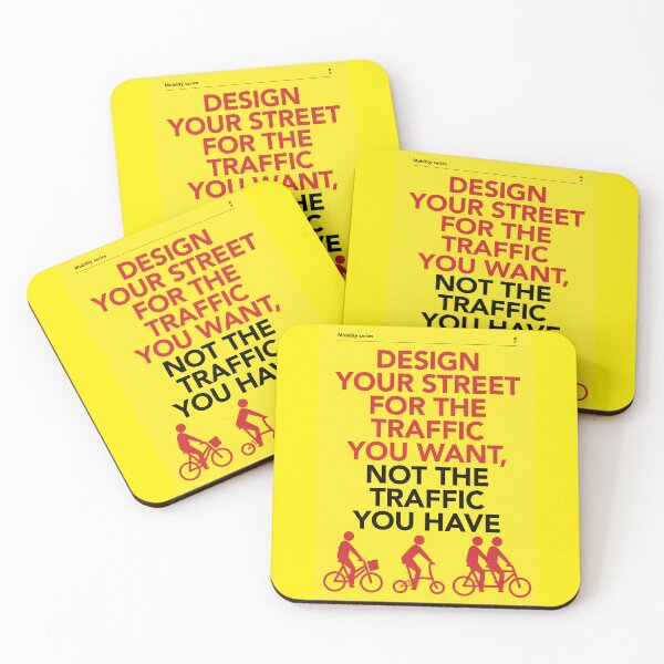 Item preview, Design  your street  for the traffic  you want,  not the traffic  you have designed and sold by Nanika-akimoto.