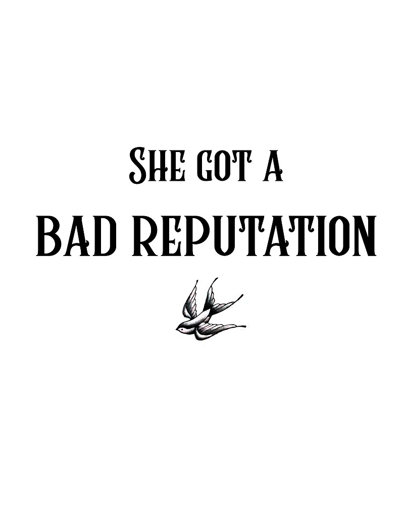 "Bad Reputation" by bluecuoreart Redbubble