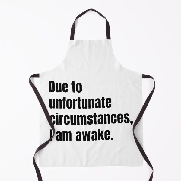Item preview, Due to unfortunate circumstances I am awake designed and sold by Mirksaz-designs.