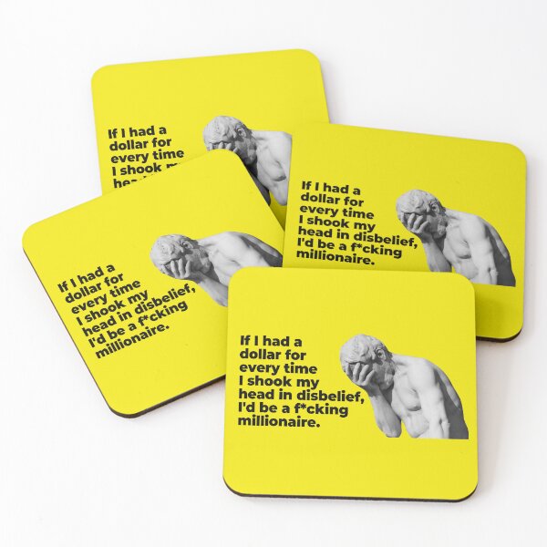 Item preview, If I had a dollar for every time I shook my head in disbelief, I'd be a millionaire (Funny Viral Quote - Facepalm Meme - Cool Hilarious Saying) designed and sold by SassyClassyMe.