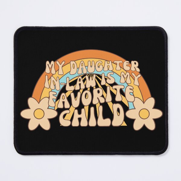 Item preview, My Daughter In Law Is My Favorite Child Retro designed and sold by SunfullyYours.