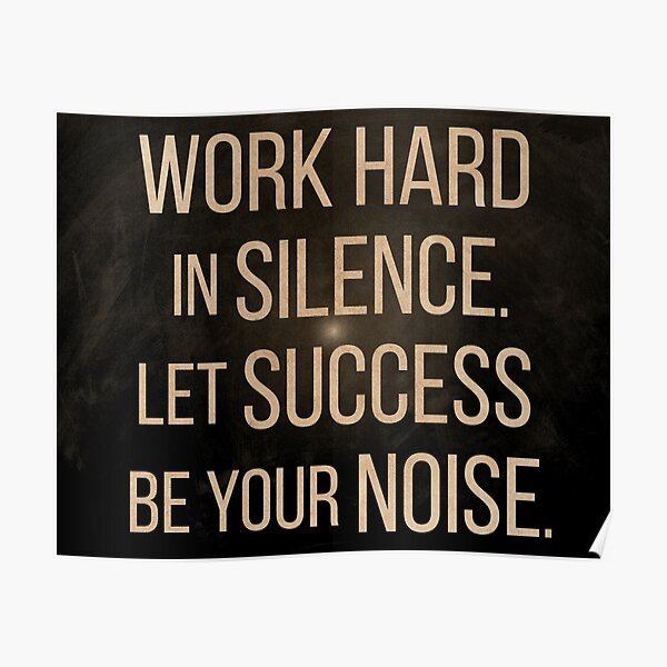 'Let success be your noise' motivational poster Poster