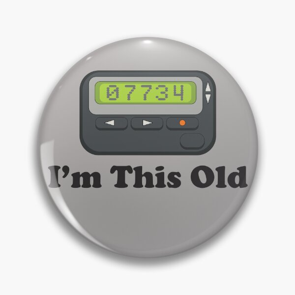 Item preview, Beeper I'm This Old designed and sold by Alema Art.