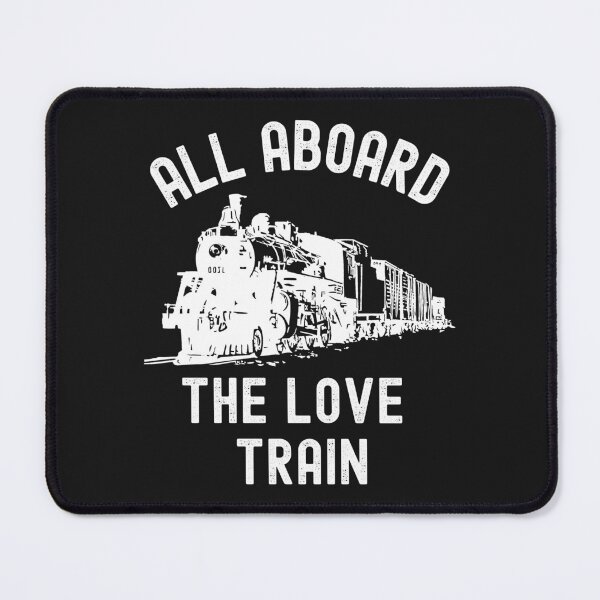 Item preview, All aboard the love train ,funny saying designed and sold by erozzz.