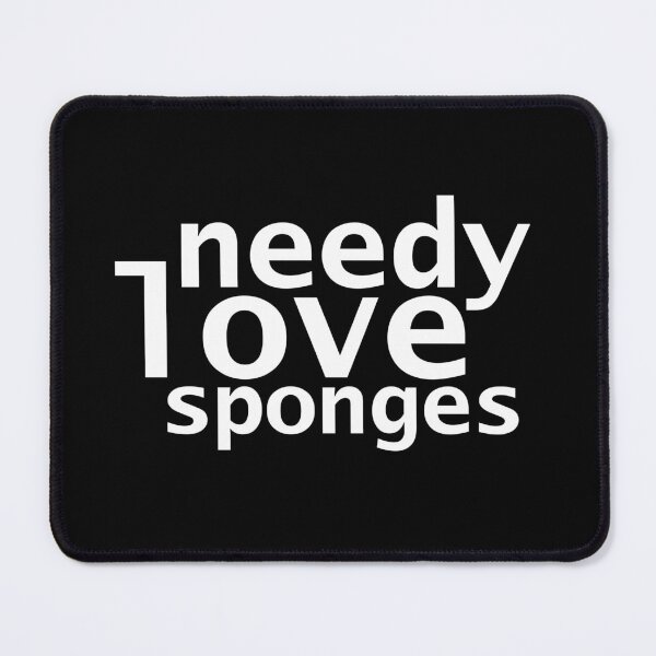 Item preview, Needy Love Sponges Funny Succession Quotes designed and sold by ellenhenry.