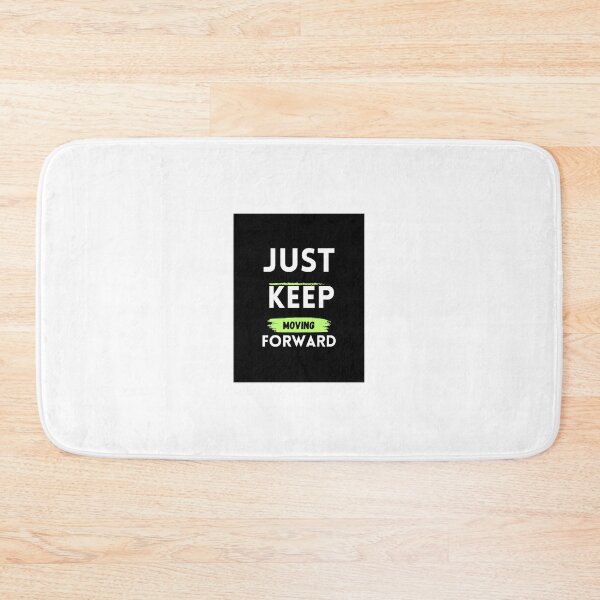 Item preview, Just keep moving forward. designed and sold by Akifa96.