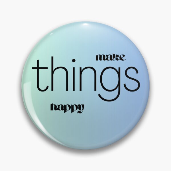 Item preview, Make things happy  designed and sold by Akifa96.