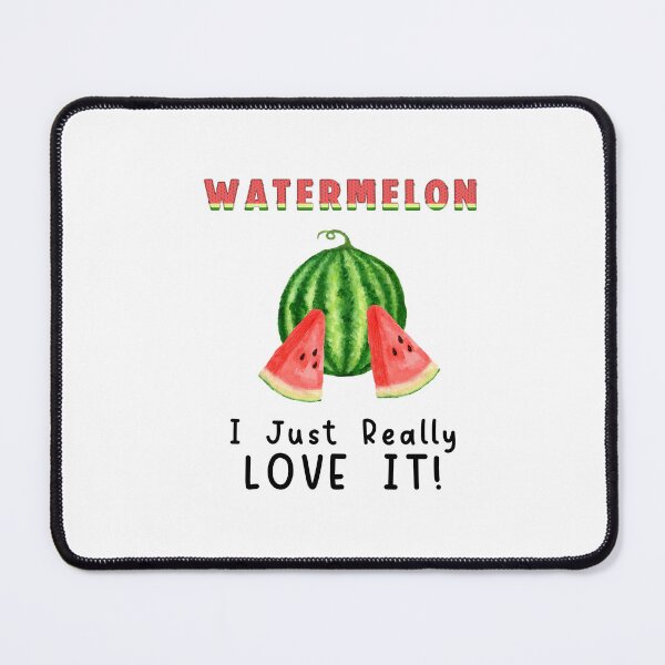 Item preview, Watermelon I Just Really Love It,  Watermelon Is My Favourite designed and sold by SportyDogShop.