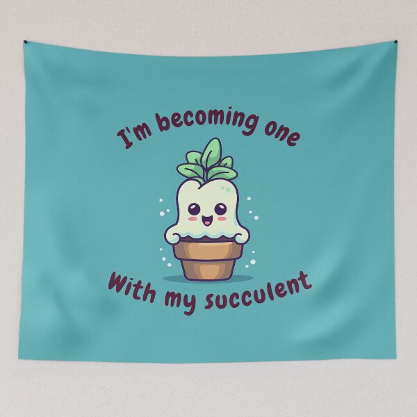 Item preview, I'm Becoming One With My Succulent designed and sold by AdiRemba.