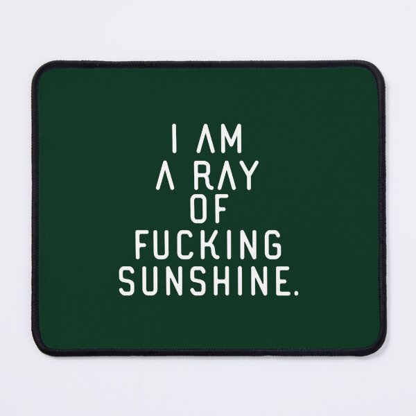 Item preview, I am a Ray of fucking Sunshine 1 (7) designed and sold by AprilClothing.