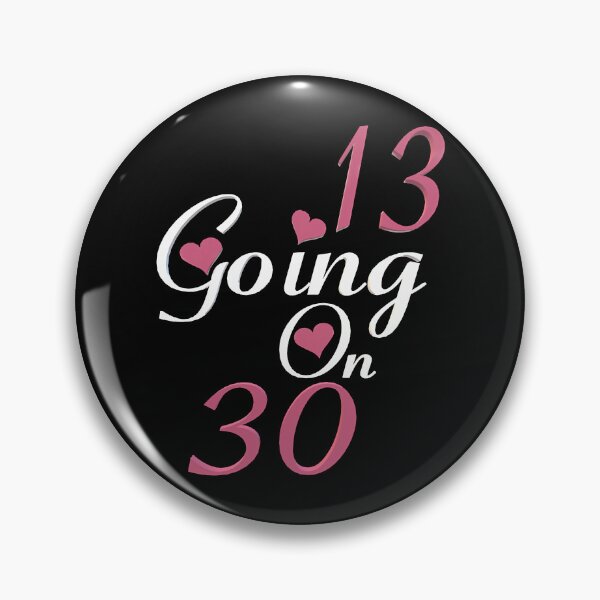 Item preview, 13 going on 30 Premium designed and sold by alaniholma.